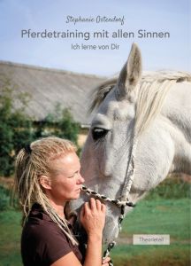 Pferdetraining mit allen Sinnen Ostendorf, Stephanie 9783944464565