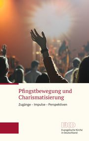Pfingstbewegung und Charismatisierung Evangelischen Kirche in Deutschland (EKD) 9783374069613