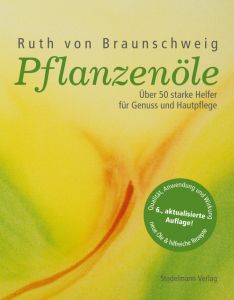 Pflanzenöle - Qualität, Anwendung und Wirkung Braunschweig, Ruth von 9783943793680