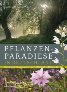 Pflanzenparadiese in Deutschland Martin, Anne Christine/Feldhoff, Stefan 9783494017280