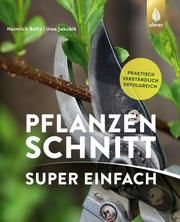 Pflanzenschnitt super einfach Beltz, Heinrich/Jakubik, Uwe 9783818611743