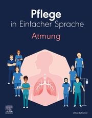 Pflege in Einfacher Sprache: Atmung Elsevier GmbH/Diana Baer 9783437267222
