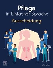 Pflege in Einfacher Sprache: Ausscheidung Elsevier GmbH/Diana Baer 9783437267260