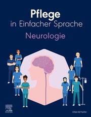 Pflege in Einfacher Sprache: Neurologie Elsevier GmbH 9783437250637