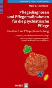 Pflegediagnosen und Pflegemaßnahmen für die psychiatrische Pflege Townsend, Mary C 9783456861623