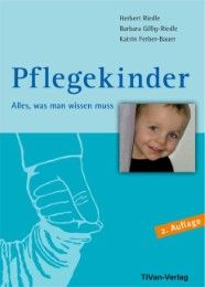 Pflegekinder - Alles, was man wissen muss Riedle, Herbert/Gillig-Riedle, Barbara/Ferber-Bauer, Katrin 9783981487633