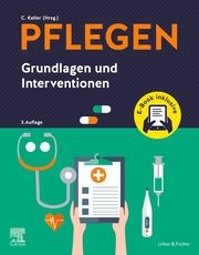 PFLEGEN Grundlagen und Interventionen + E-Book Christine Keller 9783437287503