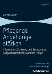 Pflegende Angehörige stärken Büker, Christa 9783170386860