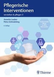 Pflegerische Interventionen Annette Lauber/Petra Schmalstieg u a 9783132406551