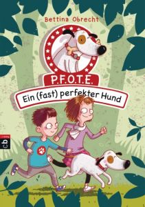P.F.O.T.E. - Ein (fast) perfekter Hund Obrecht, Bettina 9783570174180
