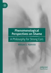 Phenomenological Perspectives on Shame Hamrick, William S 9783031708305