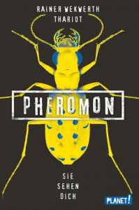 Pheromon - Sie sehen dich Wekwerth, Rainer/Thariot 9783522505543