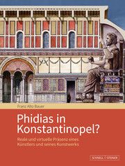 Phidias in Konstantinopel? Bauer, Franz Alto 9783795439200