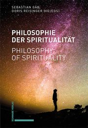 Philosophie der Spiritualität / Philosophy of Spirituality Sebastian Gäb/Doris Reisinger 9783757401252