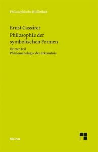Philosophie der symbolischen Formen 3 Cassirer, Ernst 9783787319558