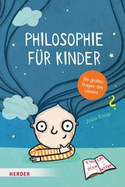 Philosophie für Kinder Knop, Julia 9783451716638