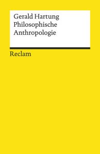 Philosophische Anthropologie Hartung, Gerald 9783150195529