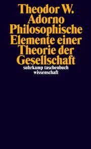 Philosophische Elemente einer Theorie der Gesellschaft Adorno, Theodor W 9783518300138