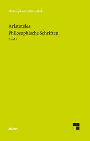 Philosophische Schriften 2 Aristoteles 9783787335978