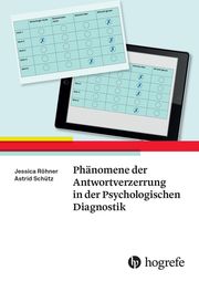 Phänomene der Antwortverzerrung in der Psychologischen Diagnostik Röhner, Jessica/Schütz, Astrid 9783456859156