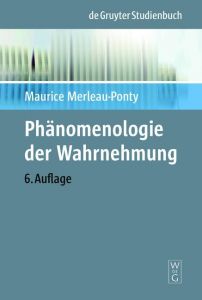 Phänomenologie der Wahrnehmung Merleau-Ponty, Maurice 9783110068849