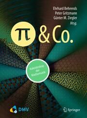 Pi & Co. Ehrhard Behrends/Peter Gritzmann/Günter M Ziegler 9783662674949