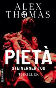 Pietà - Steinerner Tod Thomas, Alex 9783839205006