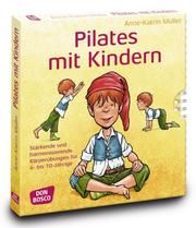 Pilates mit Kindern Müller, Anne-Katrin 9783769819113
