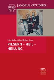 Pilgern - Heil - Heilung Klaus Herbers/Peter Rückert 9783381101313