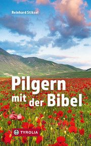 Pilgern mit der Bibel Stiksel, Reinhard 9783702239268