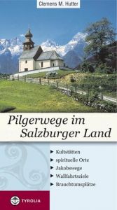 Pilgerwege im Salzburger Land Hutter, Clemens M 9783702228156