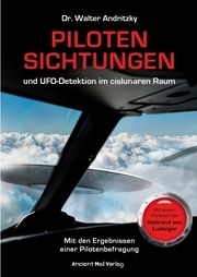 Pilotensichtungen und UFO-Detektion im cislunaren Raum Andritzky, Walter (Dr.) 9783956522970