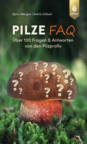 Pilze FAQ Wergen, Björn/Gilbert, Katrin 9783818618735