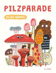 Pilzparade Gravel, Elise 9783864295898