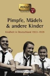 Pimpfe, Mädels & andere Kinder Jürgen Kleindienst 9783866141124
