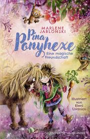 Pina Ponyhexe - Eine magische Freundschaft Jablonski, Marlene 9783737343343