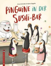 Pinguine in der Sushi-Bar Schindler, Anna 9783943833577
