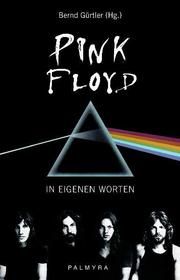 Pink Floyd - In eigenen Worten Bernd Gürtler 9783930378852