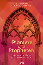 Pioniere und Propheten Roland Werner/Johannes Nehlsen 9783038482321