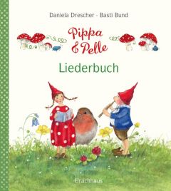 Pippa und Pelle - Liederbuch Drescher, Daniela/Bund, Basti 9783825151102