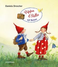 Pippa und Pelle auf Reisen Drescher, Daniela 9783825179625