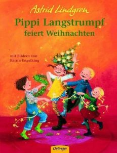 Pippi Langstrumpf feiert Weihnachten Lindgren, Astrid 9783789168239