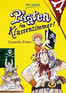 Piraten im Klassenzimmer! Franz, Cornelia 9783423712293