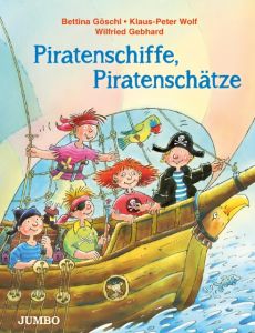 Piratenschiffe, Piratenschätze Wolf, Klaus-Peter/Göschl, Bettina 9783833737909