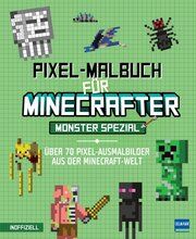 Pixel-Malbuch für Minecrafter - Monster Spezial - Über 70 Pixel-Ausmalbilder aus der Minecraft-Welt Daniele Sapuppo 9783741527555