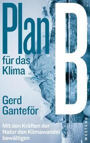 Plan B für das Klima Ganteför, Gerd 9783864894718