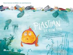 Plastian, der kleine Fisch Intemann, Nicole 9783865817563