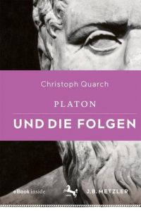 Platon und die Folgen Quarch, Christoph 9783476046352