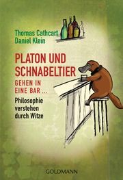 Platon und Schnabeltier gehen in eine Bar... Cathcart, Thomas/Klein, Daniel 9783442155996