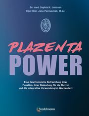 Plazenta Power Johnson, Sophia (Dr. med.)/Pastuschek, Jana 9783969140123